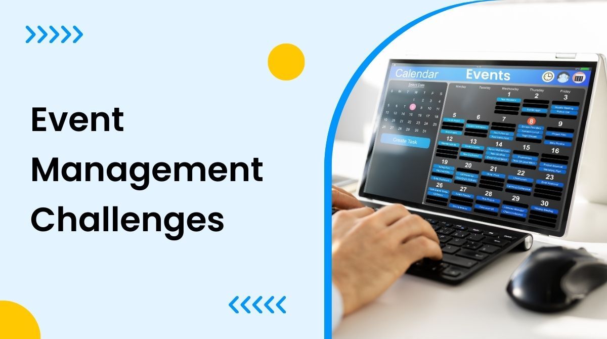 Event Management Challenges And Solutions